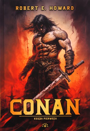 Conan. Księga pierwsza - Robert E. Howard [KSIĄŻKA]