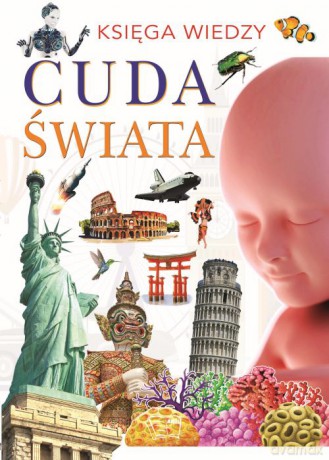 Cuda świata. Księga wiedzy [KSIĄŻKA]