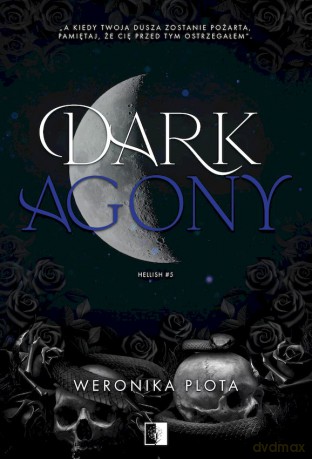 Dark Agony. Hellish (Tom 5) - Weronika Plota [KSIĄŻKA]