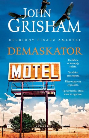 Demaskator. Lacy Stoltz (Tom 1) - John Grisham [KSIĄŻKA]