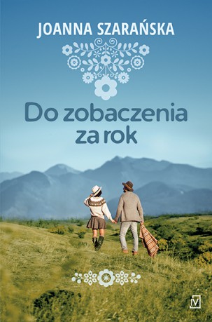 Do zobaczenia za rok - Joanna Szarańska [KSIĄŻKA]