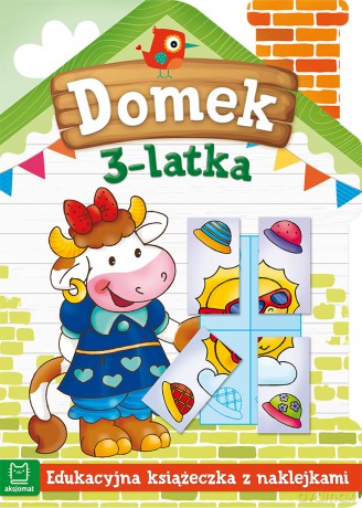 Domek 3-latka. Edukacyjna książeczka z naklejkami [KSIĄŻKA]
