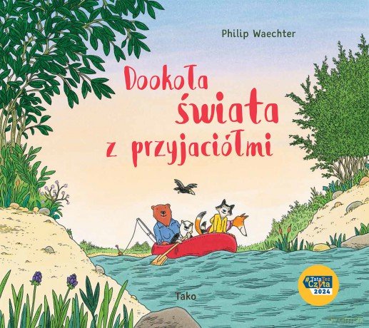 Dookoła świata z przyjaciółmi - Philip Waechter [KSIĄŻKA]