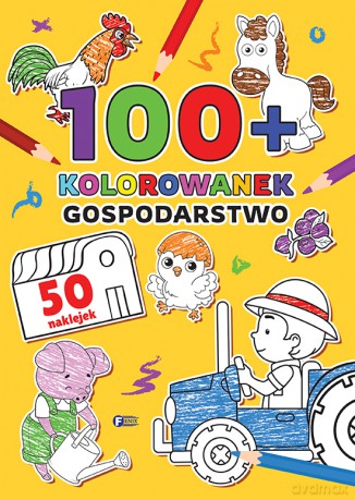 Gospodarstwo. 100+ kolorowanek [KSIĄŻKA]