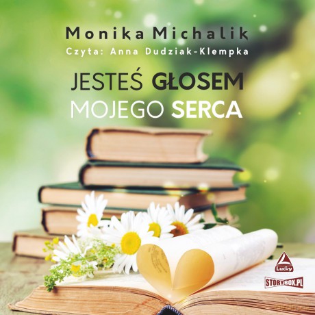 Jesteś głosem mojego serca - Monika Michalik [AUDIOBOOK]