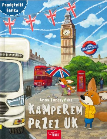 Kamperem przez UK. Pamiętniki Fenka - Anna Jurczyńska [KSIĄŻKA]