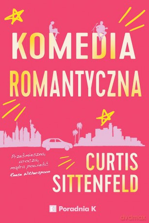 Komedia romantyczna - Curtis Sittenfeld [KSIĄŻKA]