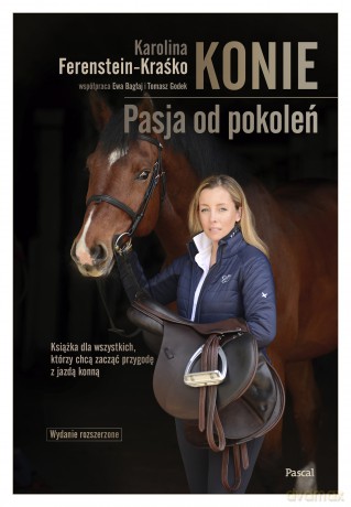 Konie. Pasja od pokoleń - Karolina Ferenstein-Kraśko [KSIĄŻKA]