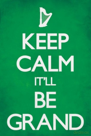 Keep Calm It'll Be Grand [PLAKAT]