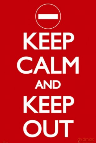 Keep Calm Keep Out [PLAKAT]