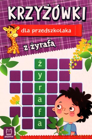 Krzyżówki dla przedszkolaka z żyrafą [KSIĄŻKA]