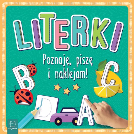 Literki. Poznaję, piszę i naklejam! [KSIĄŻKA]