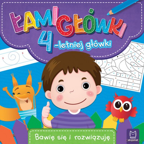 Łamigłówki 4-letniej główki. Bawię się i rozwiązuję [KSIĄŻKA]