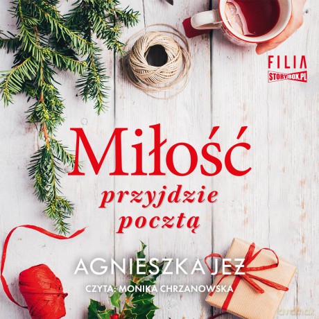 Miłość przyjdzie pocztą - Agnieszka Jeż [AUDIOBOOK]