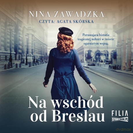 Na wschód od Breslau - Nina Zawadzka [AUDIOBOOK]