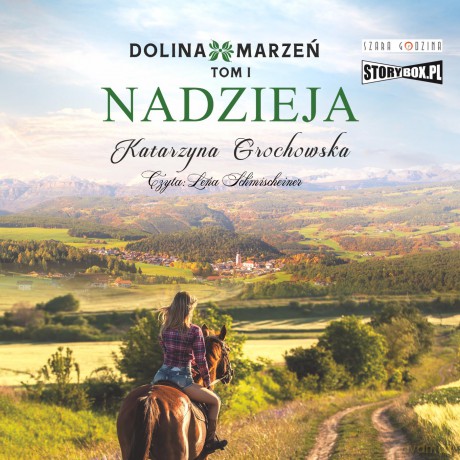 Nadzieja. Dolina marzeń (Tom 1) - Katarzyna Grochowska [AUDIOBOOK]