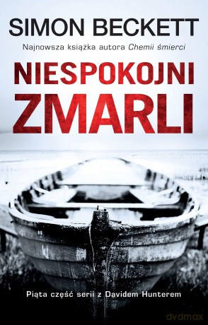 Niespokojni zmarli. David Hunter (Tom 5) - Simon Beckett [KSIĄŻKA]