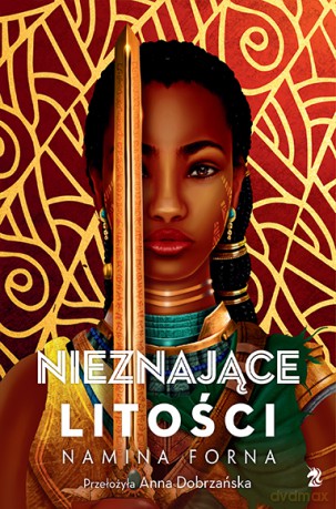 Nieznające litości. Niezłomne (Tom 2) - Namina Forna [KSIĄŻKA]