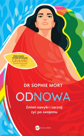 Odnowa. Zmień nawyki i zacznij żyć po swojemu - Sophie Mort [KSIĄŻKA]