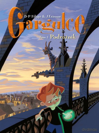 Podróżnik. Gargulce (Tom 1) - Denis-Pierre Filippi, Étienne Jung [KOMIKS]