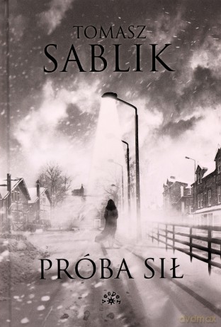 Próba sił - Tomasz Sablik [KSIĄŻKA]
