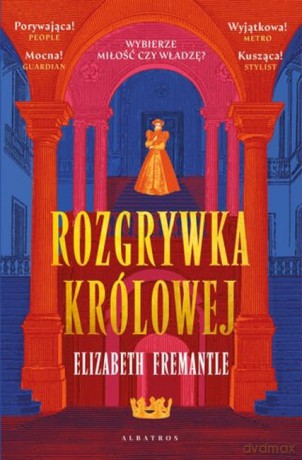 Rozgrywka królowej. Trylogia Tudorów (Tom 1) - Elizabeth Fremantle [KSIĄŻKA]