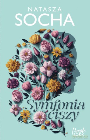 Symfonia ciszy - Natasza Socha [KSIĄŻKA]