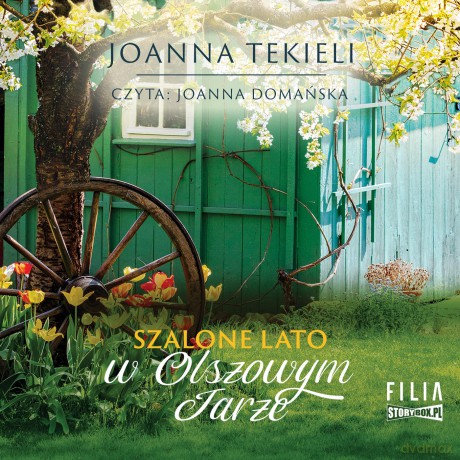 Szalone lato w Olszowym Jarze - Joanna Tekieli [AUDIOBOOK]