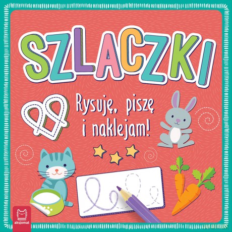 Szlaczki. Rysuję, piszę i naklejam! [KSIĄŻKA]