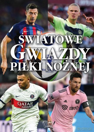 Światowe gwiazdy piłki nożnej [KSIĄŻKA]