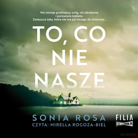 To, co nie nasze - Sonia Rosa [AUDIOBOOK]