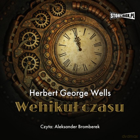 Wehikuł czasu - Herbert George Wells [AUDIOBOOK]