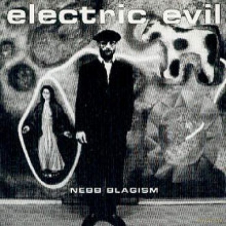 Nebb Blagism: Electric Evil [CD]