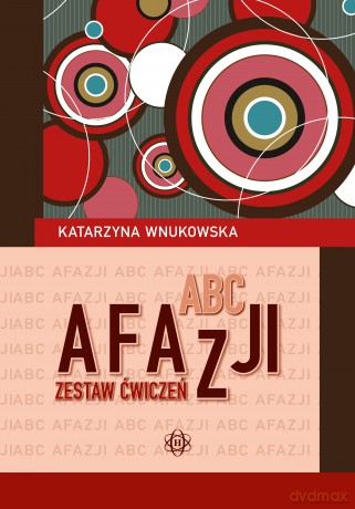 ABC afazji Zestaw ćwiczeń - Katarzyna Wnukowska [KSIĄŻKA]