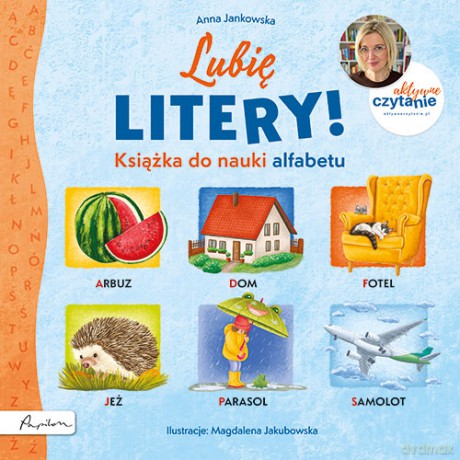 Aktywne Czytanie. Lubię litery! Książka do nauki alfabetu - Anna Jankowska [KSIĄŻKA]