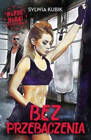 Bez przebaczenia - Sylwia Kubik [KSIĄŻKA]