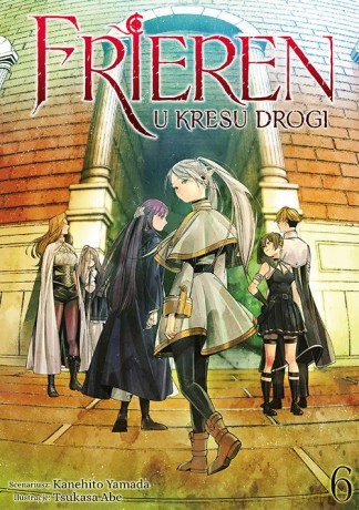 FRIEREN. U kresu drogi (Tom 6) - Kanehito Yamada, Tsukasa Abe [KOMIKS]