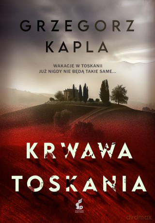Krwawa Toskania - Grzegorz Kapla [KSIĄŻKA]
