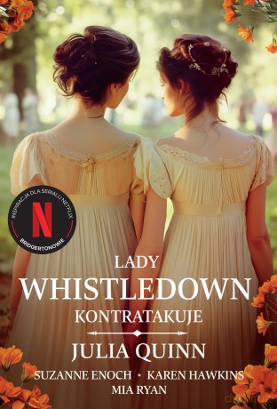 Lady Whistledown kontratakuje. Bridgertonowie - Julia Quinn, Suzanne Enoch, Karen Hawkins [KSIĄŻKA]