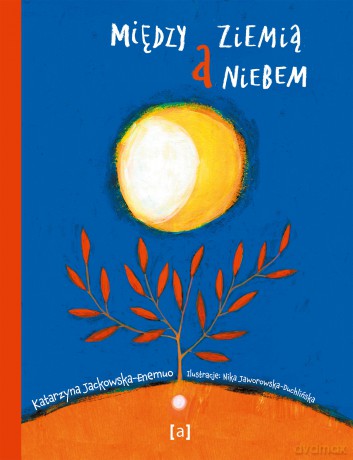 Między ziemią a niebem - Katarzyna Jackowska-Enemuo [KSIĄŻKA]