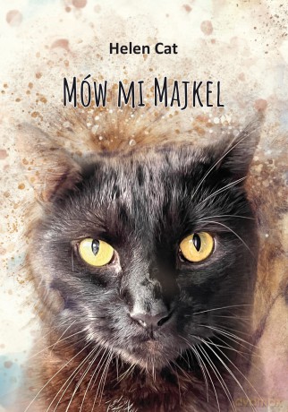 Mów mi Majkel - Helen Cat [KSIĄŻKA]