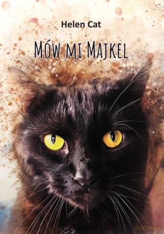 Mów mi Majkel - Helen Cat [KSIĄŻKA]