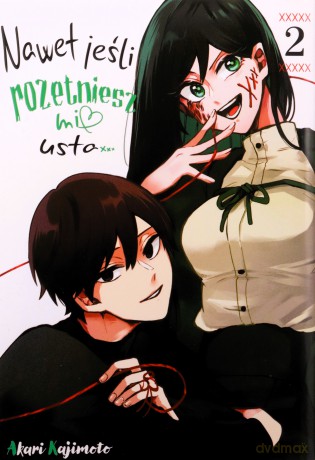 Nawet jeśli rozetniesz mi usta.. (Tom 2) - Akari Kajimoto [KOMIKS]