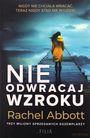 Nie odwracaj wzroku - Rachel Abbott [KSIĄŻKA]