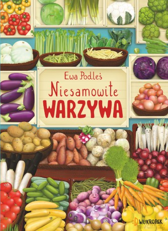 Niesamowite warzywa - Ewa Podleś [KSIĄŻKA]