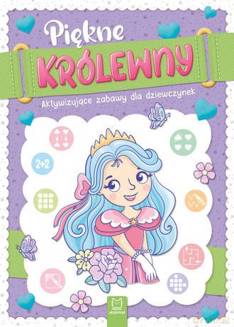 Piękne królewny. Aktywizujące zabawy dla dziewczynek - Agnieszka Bator [KSIĄŻKA]