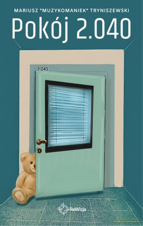 Pokój 2.040 - Mariusz "MuzykoManiek" Tryniszewski [KSIĄŻKA]
