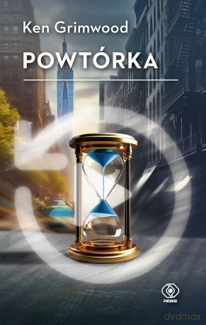 Powtórka - Ken Grimwood [KSIĄŻKA]