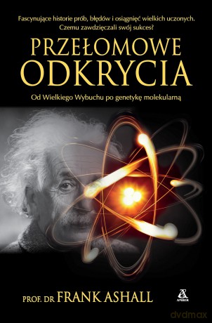 Przełomowe odkrycia - Frank Ashall [KSIĄŻKA]