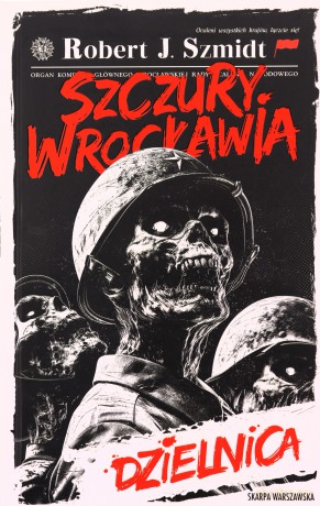 Szczury Wrocławia. Dzielnica - Robert J. Szmidt [KSIĄŻKA]